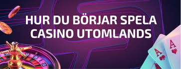 Utforska Utländska Casino En Värld av Spänning och Möjligheter